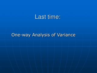 Last time: