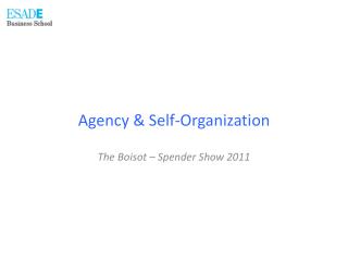 Agency &amp; Self-Organization