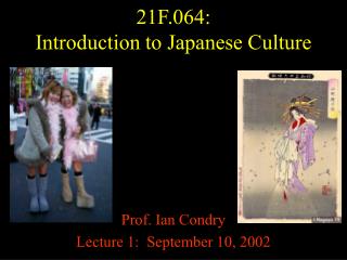 21F.064: Introduction to Japanese Culture