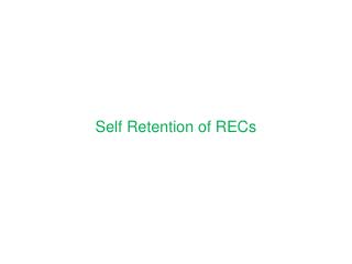 Self Retention of RECs