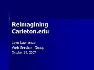 Reimagining Carleton
