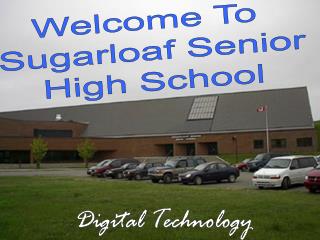 Welcome To Sugarloaf Senior High School