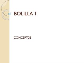 BOLILLA 1