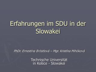 Erfahrungen im SDU in der Slowakei