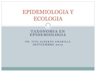 EPIDEMIOLOGIA Y ECOLOGIA