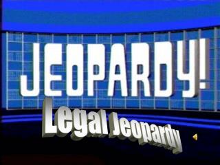 Legal Jeopardy