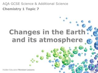 Changes in the Earth and its atmosphere
