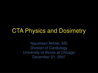 CTA Physics and Dosimetry