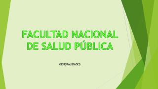 FACULTAD NACIONAL DE SALUD PÚBLICA