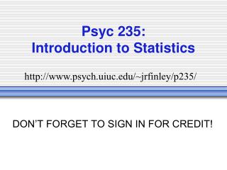Psyc 235: Introduction to Statistics