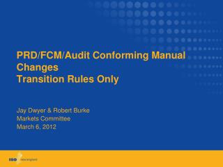 PRD/FCM/Audit Conforming Manual Changes Transition Rules Only