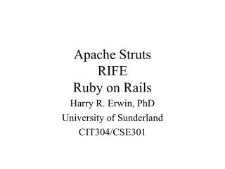 Apache Struts RIFE Ruby on Rails