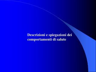 Descrizioni e spiegazioni dei comportamenti di salute