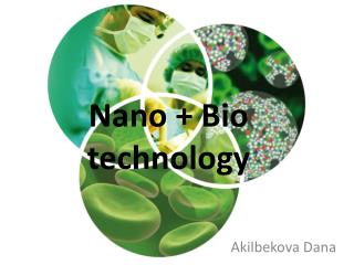 Nano + Bio technology