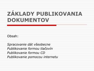 ZÁKLADY PUBLIKOVANIA DOKUMENTOV