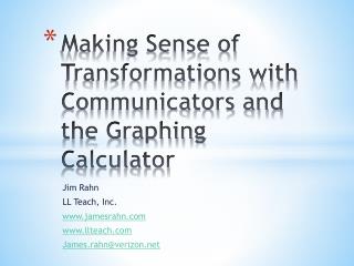 Making Sense of Transformations with Communicators and the Graphing Calculator