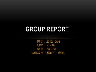 Group Report