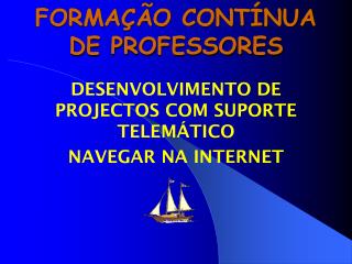 FORMAÇÃO CONTÍNUA DE PROFESSORES