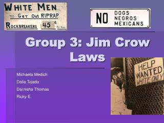 Group 3: Jim Crow Laws