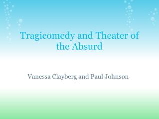 Tragicomedy and Theater of the Absurd