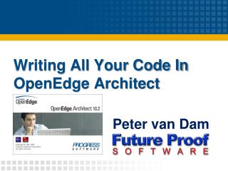 Writing All Your Code In OpenEdge Architect