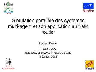 Simulation parallèle des systèmes multi-agent et son application au trafic routier
