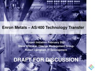 Enron Metals – AS/400 Technology Transfer