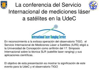 La conferencia del Servicio Internacional de mediciones láser a satélites en la UdeC