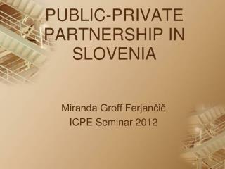 PUBLIC-PRIVATE PARTNERSHIP IN SLOVENIA