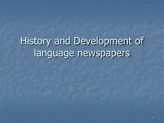 History and Development of language newspapers