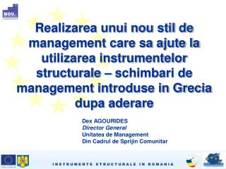 Dex AGOURIDES Director General Unitatea de Management Din Cadrul de Sprijin Comunitar