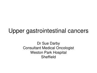 Upper gastrointestinal cancers