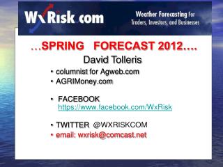 columnist for Agweb AGRIMoney FACEBOOK https:// facebook/WxRisk