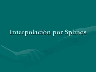 Interpolación por Splines