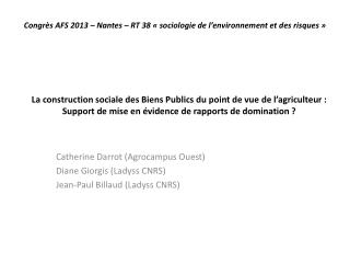 Catherine Darrot ( Agrocampus Ouest) Diane Giorgis ( Ladyss CNRS)