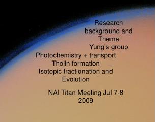 NAI Titan Meeting Jul 7-8 2009