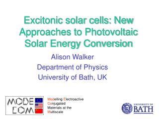Excitonic solar cells: New Approaches to Photovoltaic Solar Energy Conversion