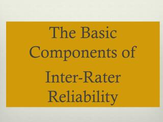 The Basic Components of Inter-Rater Reliability