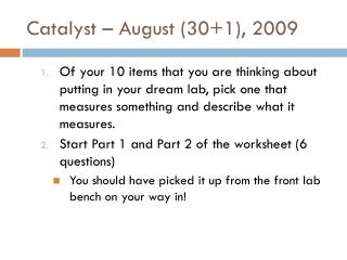 Catalyst – August (30+1), 2009