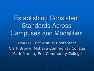 Establishing Consistent Standards Across Campuses and Modalities