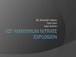AZF Ammonium Nitrate Explosion