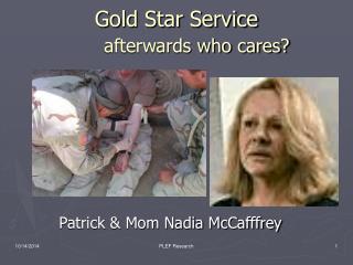 Gold Star Service afterwards who cares?