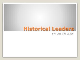 Historical Leaders