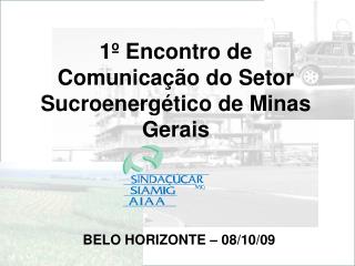 1º Encontro de Comunicação do Setor Sucroenergético de Minas Gerais