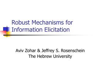 Robust Mechanisms for Information Elicitation
