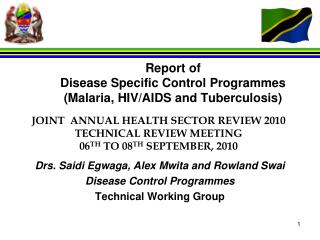 Report of Disease Specific Control Programmes (Malaria, HIV/AIDS and Tuberculosis)