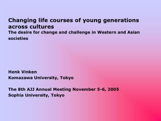 Henk Vinken Komazawa University, Tokyo The 8th AJJ Annual Meeting November 5-6, 2005