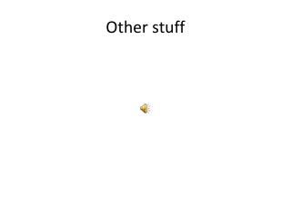 Other stuff