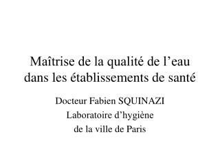 Maîtrise de la qualité de l’eau dans les établissements de santé