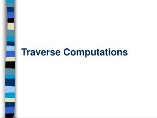 Traverse Computations